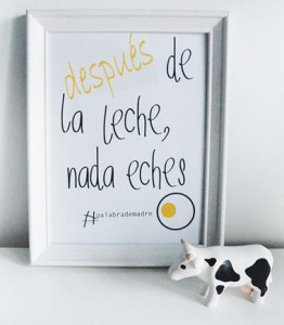                          Después de la leche nada eches